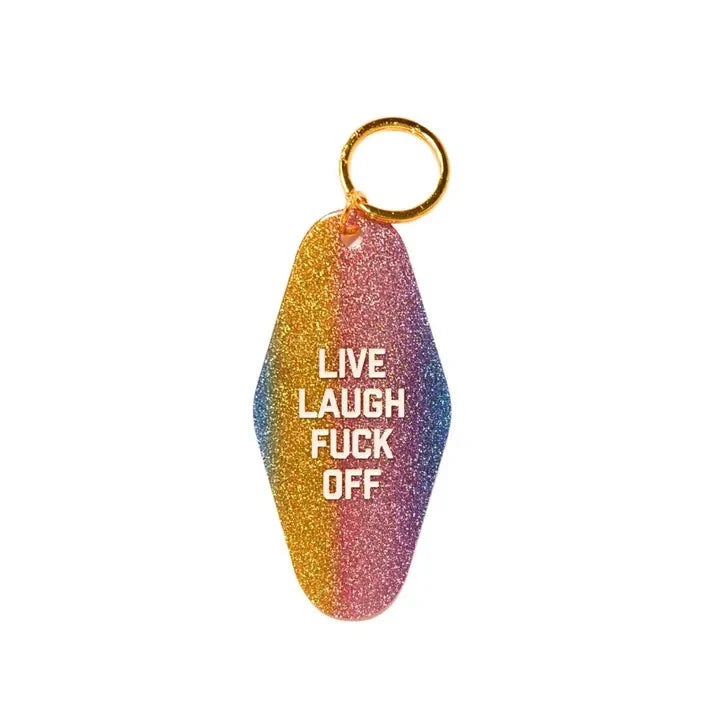 Live Laugh Love Fuck Off Keychain The Happy Southerner 