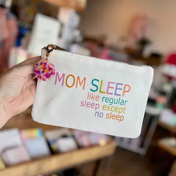 Mom Sleep Neoprene Pouch and Funny Bag The Happy Southerner 
