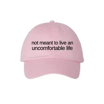 Not Meant To Live An Uncomfortable Life Hat The Happy Southerner 