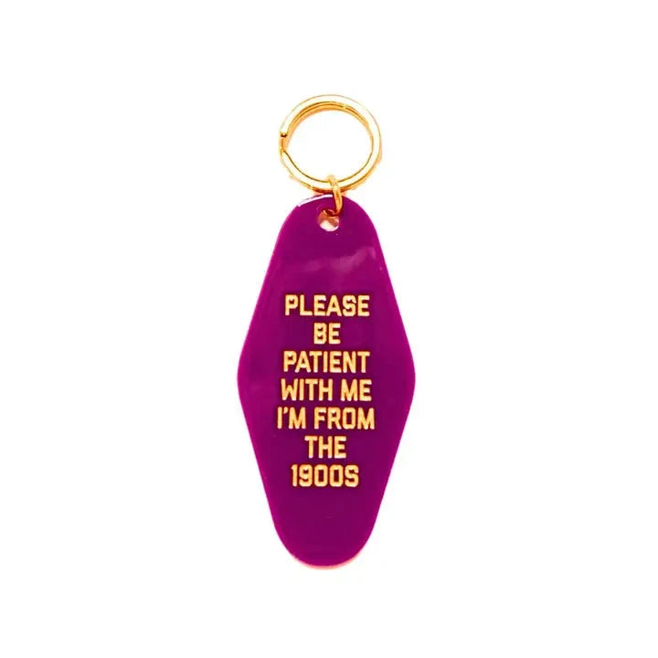 Please Be Patient with Me I'm from the 1900s Keychain The Happy Southerner 