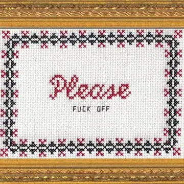 Please F*ck Off Deluxe Cross Stitch Kit The Happy Southerner 