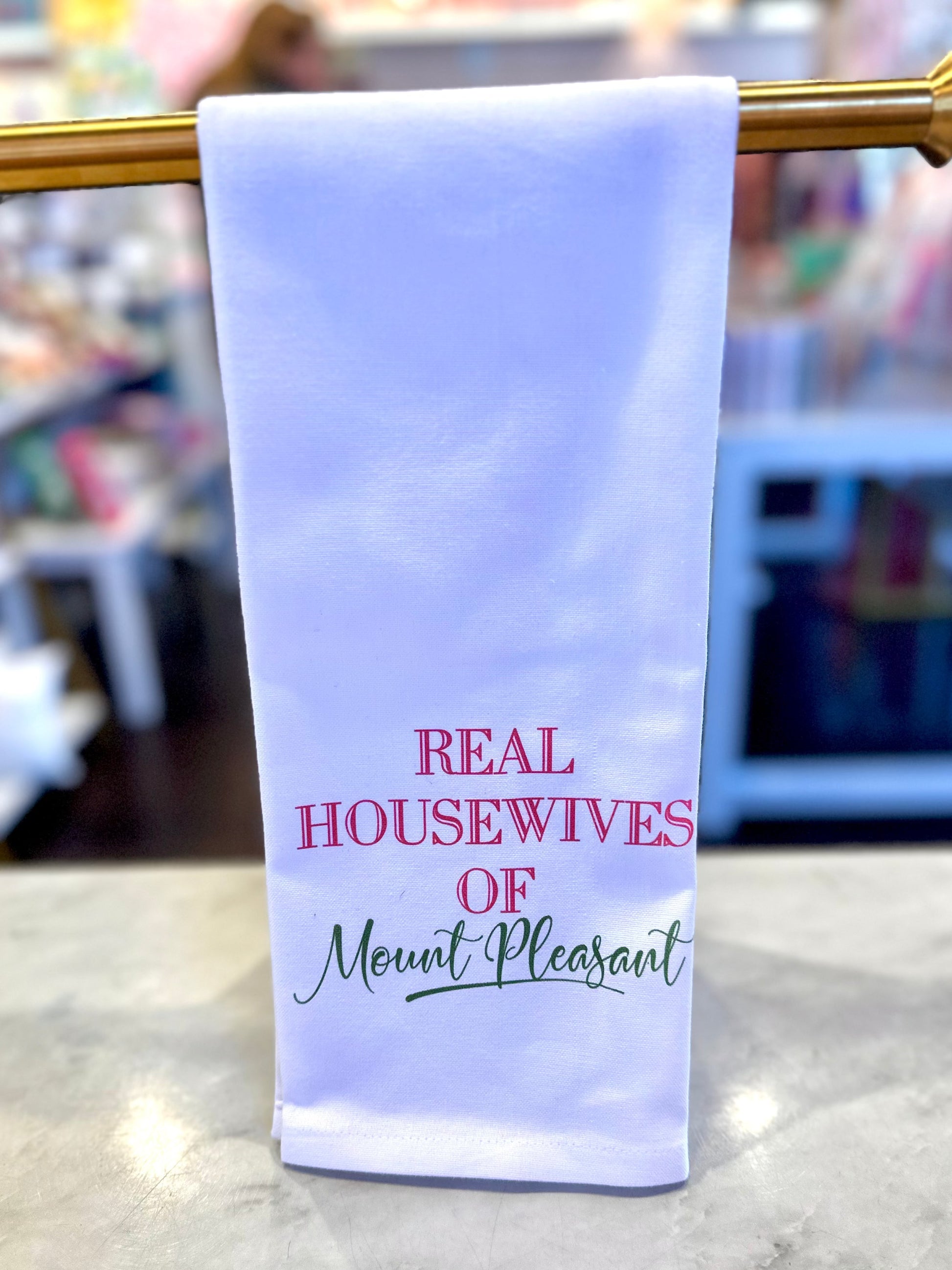 Real Housewives of Mount Pleasant Towel The Happy Southerner 