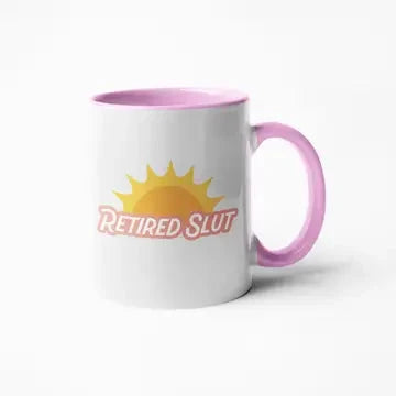 Retired Slut Coffee Mug The Happy Southerner 