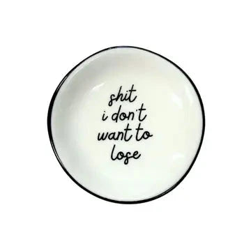 Ring Dish Shit I Don't Want To Lose The Happy Southerner 