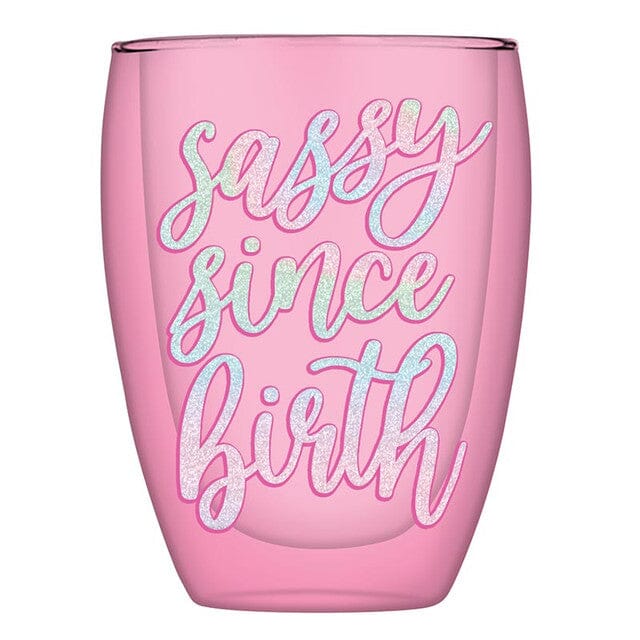 Sassy Since Birth Wine Glass The Happy Southerner 