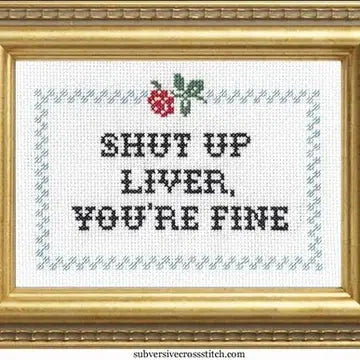 Shut Up Liver Deluxe Cross Stitch Kit The Happy Southerner 