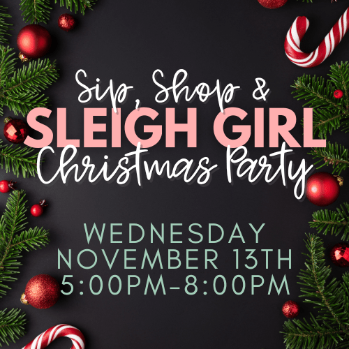 Sip, Shop & Sleigh Girl Christmas Party - Wednesday, November 13th The Happy Southerner 