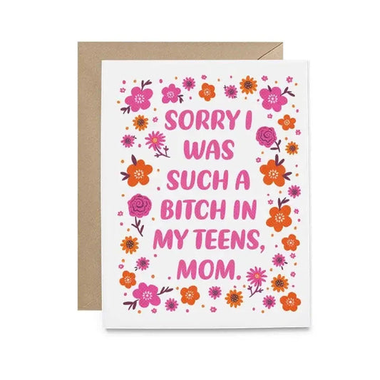 Sorry I Was A Bitch, Mom Greeting Card The Happy Southerner 