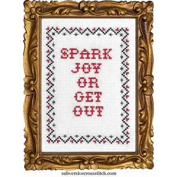 Spark Joy or Get Out Cross Stitch Kit The Happy Southerner 