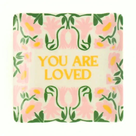 Square Trinket Tray You Are Loved The Happy Southerner 