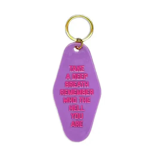 Take A Deep Breath and Remember Who You Are Keychain The Happy Southerner 
