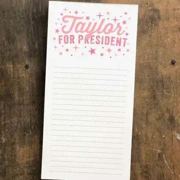 Taylor For President Notepad The Happy Southerner 