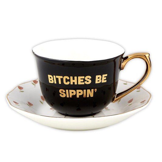 Tea Cup & Saucer Set - Bitches Sippin The Happy Southerner 