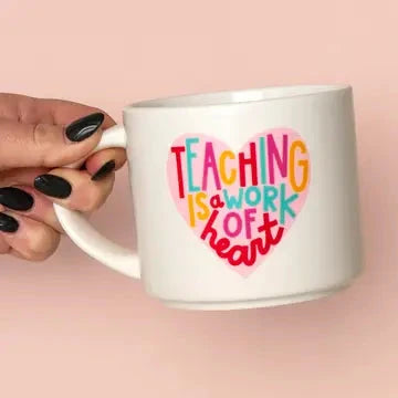 Teaching Is A Work of Heart Mug The Happy Southerner 