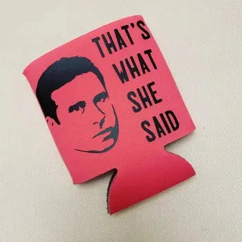 That's what she said Koozie The Happy Southerner 