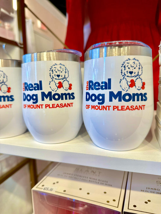 The Real Dog Moms of Mount Pleasant Tumbler The Happy Southerner 