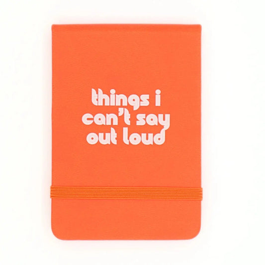 Things I Can't Say Out Loud - Leatherette Pocket Journal The Happy Southerner 
