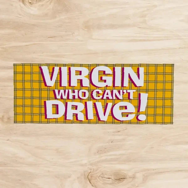Virgin Who Can't Drive Bumper Sticker The Happy Southerner 
