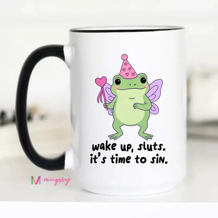 Wake Up Sluts Ceramic Coffee Mug The Happy Southerner 