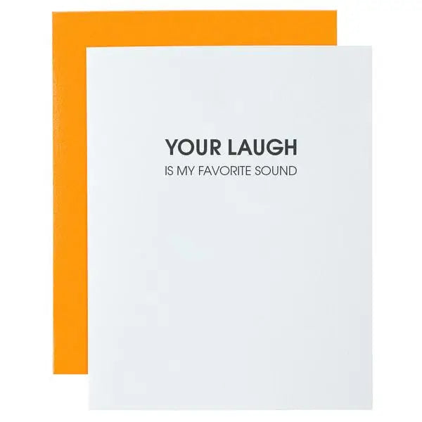 Your Laugh Is My Favorite Sound Letterpress Card The Happy Southerner 