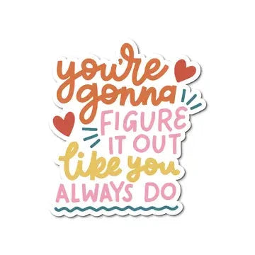You're Gonna Figure It Out Vinyl Sticker The Happy Southerner 