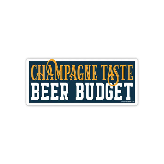 Champagne Taste Beer Budget Sticker The Happy Southerner 