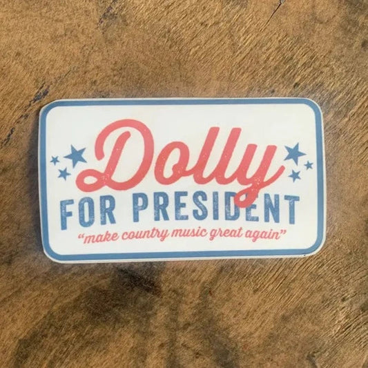 Dolly For President - Sticker The Happy Southerner 