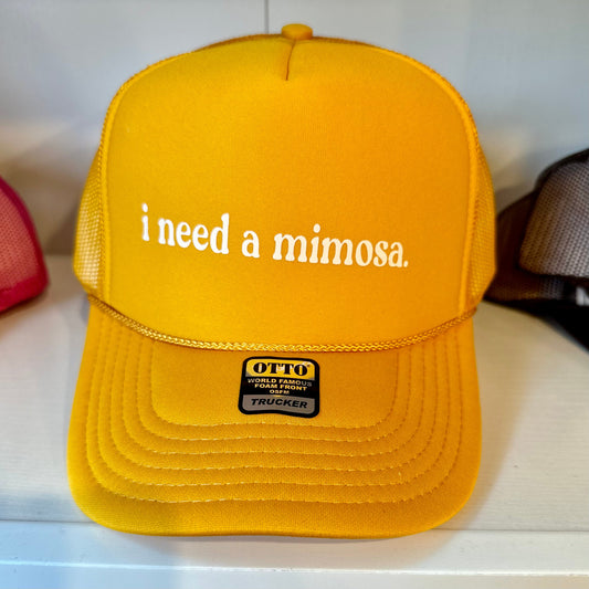 I Need A Mimosa Trucker Hat The Happy Southerner 