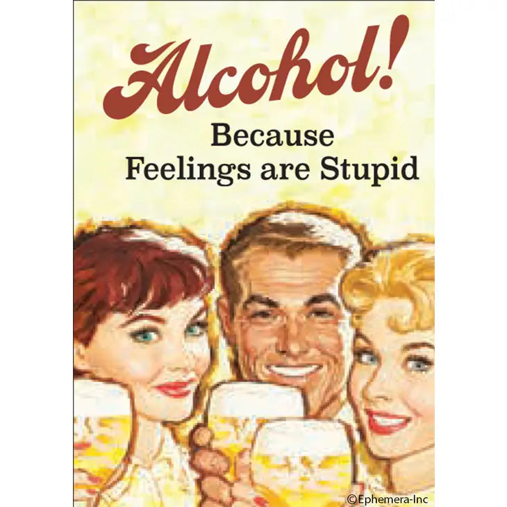 Magnet-Alcohol! Because Feelings Are Stupid The Happy Southerner 