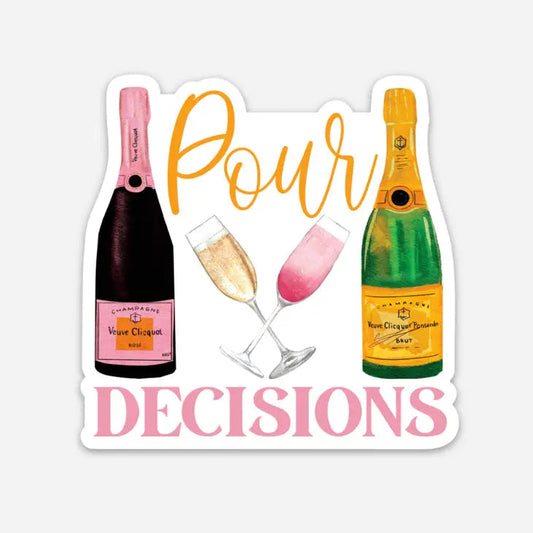 Pour Decisions Champagne Magnet The Happy Southerner 