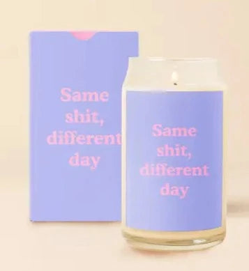 Same Day Different Shit Candle The Happy Southerner 