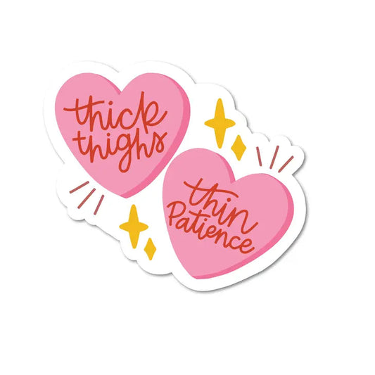 Thick Thighs, Thin Patience Sticker The Happy Southerner 